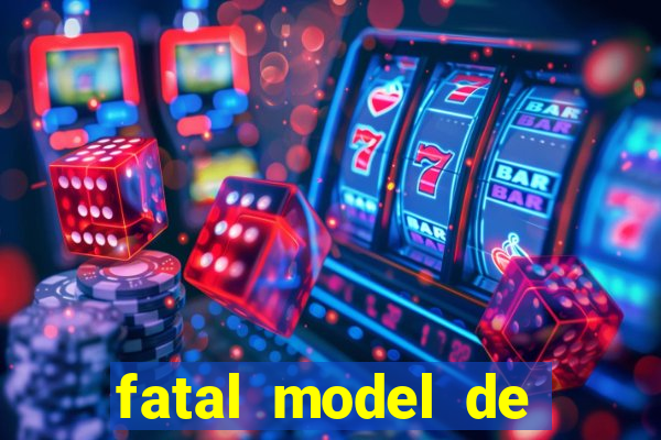 fatal model de porto alegre